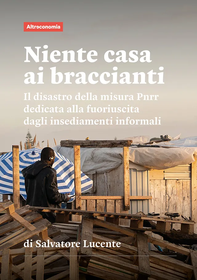 Altreconomia Niente casa ai braccianti dossier PDF caporalato