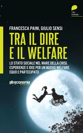 Altreconomia Tra il dire e il welfare saggio 144 pagine