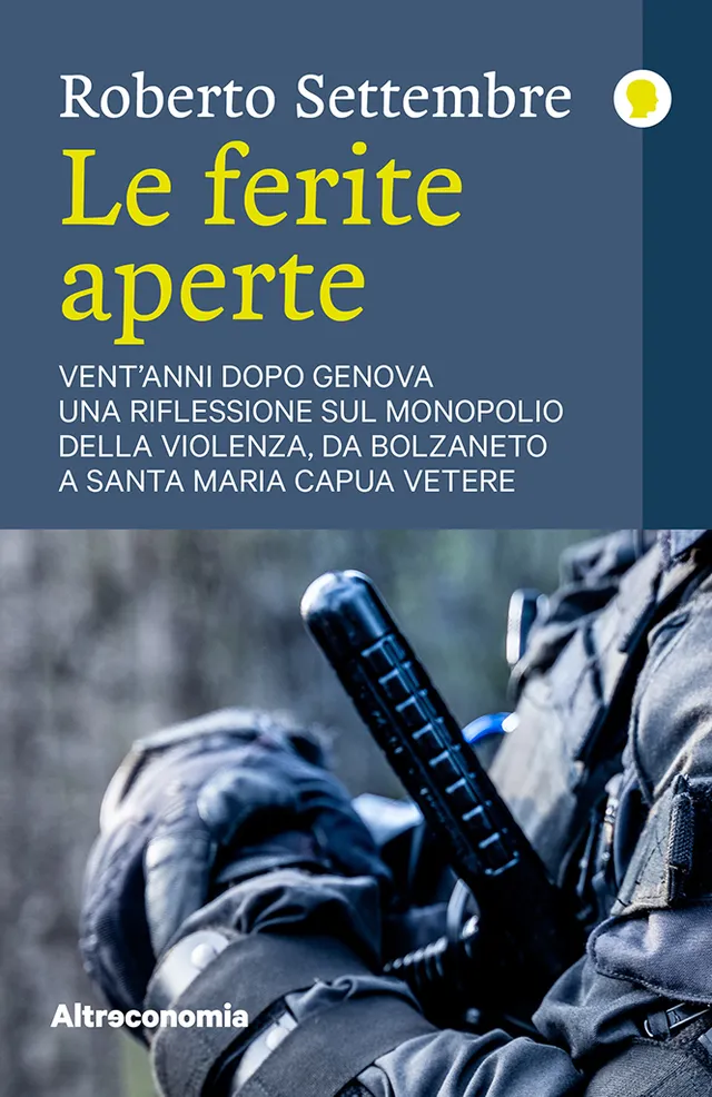 Altreconomia Le ferite aperte saggio Roberto Settembre G8 Genova