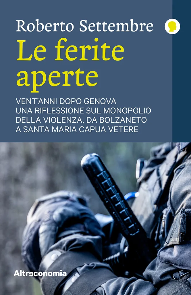 Altreconomia Le ferite aperte saggio Roberto Settembre G8 Genova