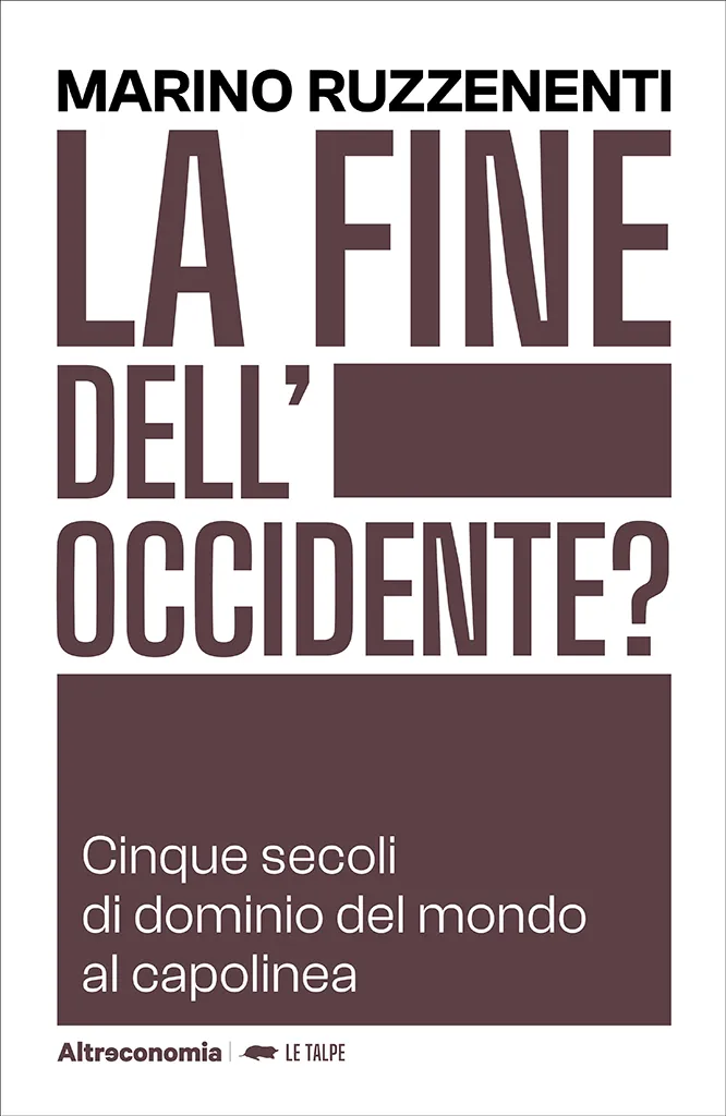 Altreconomia La fine dell'Occidente? saggio geopolitica