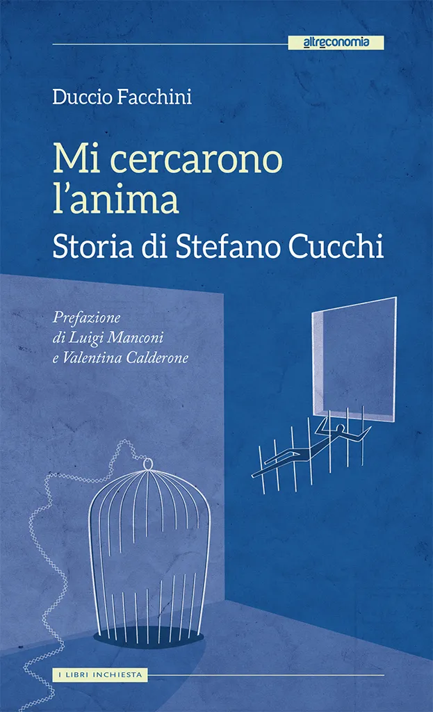 Altreconomia Mi cercarono l'anima libro caso Cucchi
