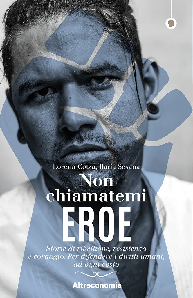 Altreconomia Non chiamatemi eroe libro diritti umani