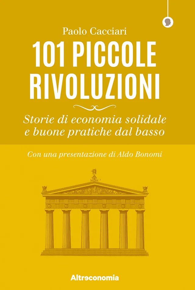 Altreconomia 101 piccole rivoluzioni ebook epub stili di vita solidali