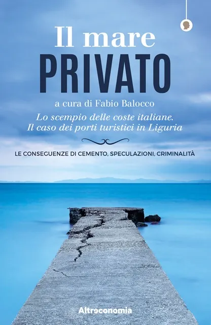 Altreconomia Il mare privato libro copia singola porticcioli
