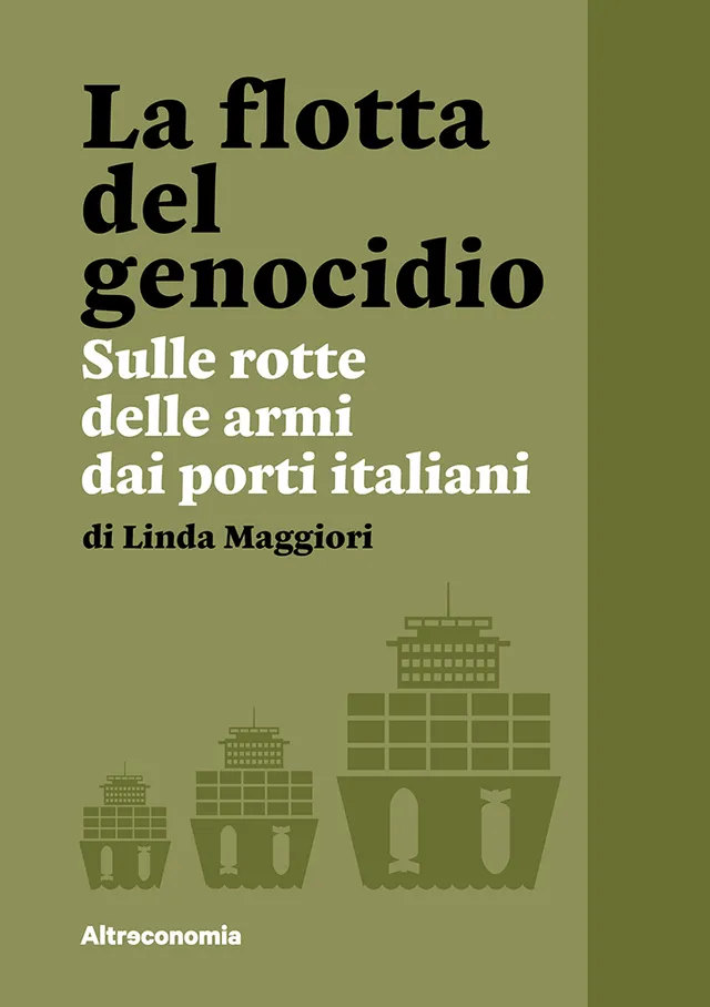 Altreconomia La flotta del genocidio dossier PDF inchiesta Gaza