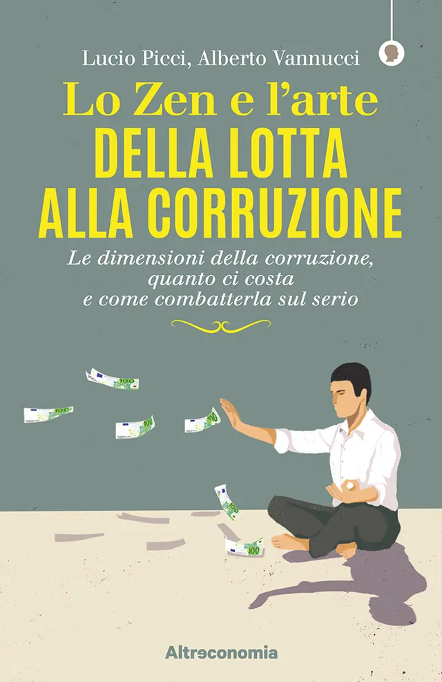 Altreconomia Lo zen e lotta corruzione libro Picci Vannucci