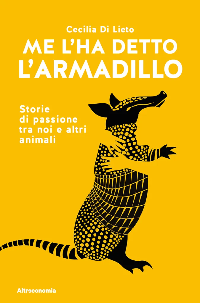 Altreconomia Me l’ha detto l’armadillo libro animali