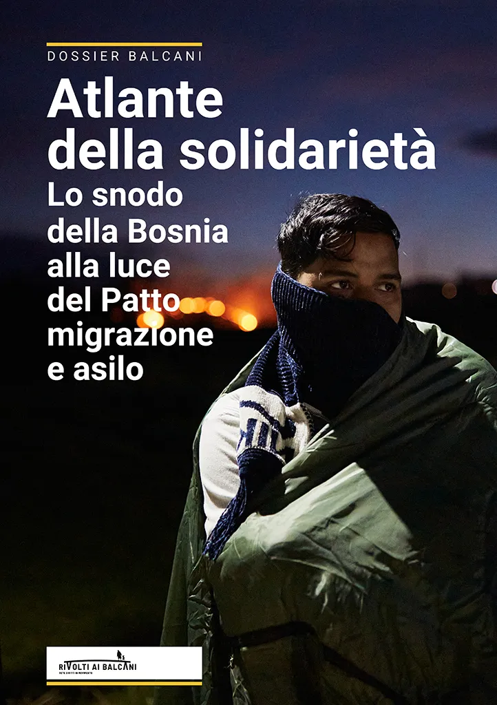 Altreconomia Atlante della solidarietà dossier Bosnia Balcani