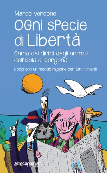 Altreconomia Ogni specie di libertà libro Gorgona 112 pagine