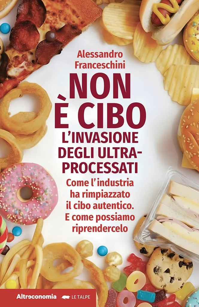 Altreconomia Non è cibo saggio ultra-processati alimentazione