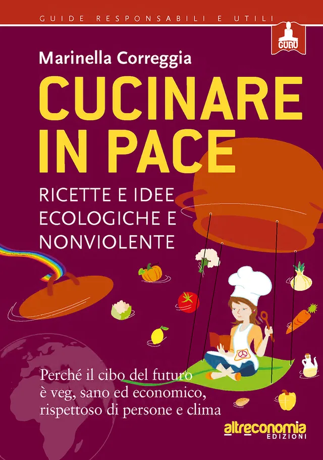 Altreconomia Cucinare in pace libro 100 ricette veg