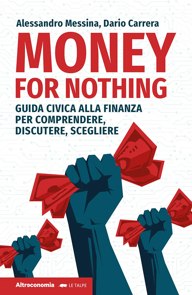 Altreconomia Money for nothing libro finanza banche credito