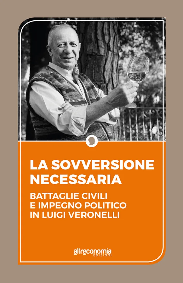 Altreconomia La sovversione necessaria libro Veronelli 144 pagine