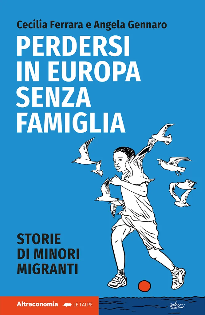 Altreconomia Perdersi in Europa senza famiglia libro inchiesta