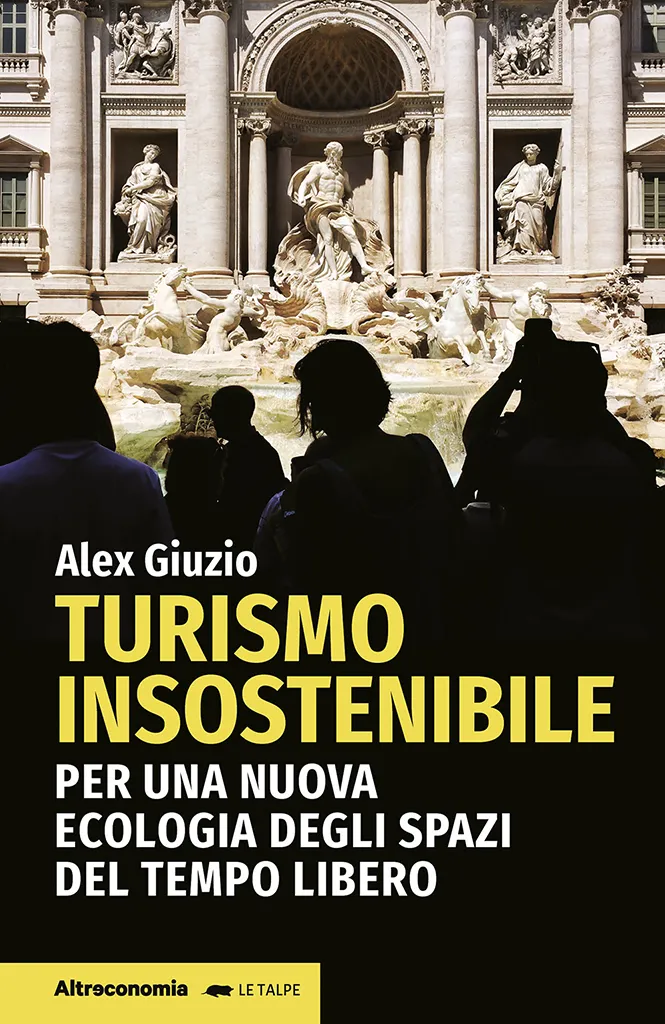 Altreconomia Turismo insostenibile libro overtourism