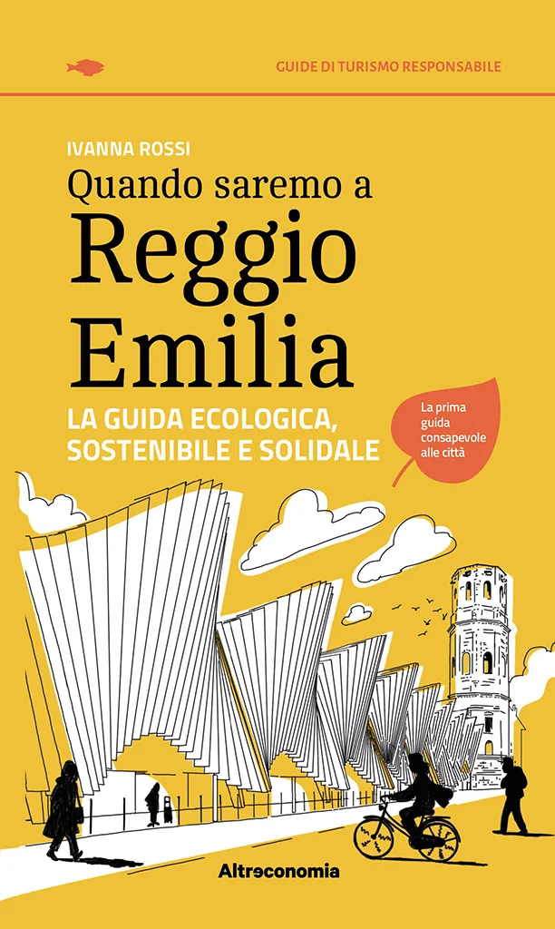 Altreconomia Quando saremo a Reggio Emilia guida turismo