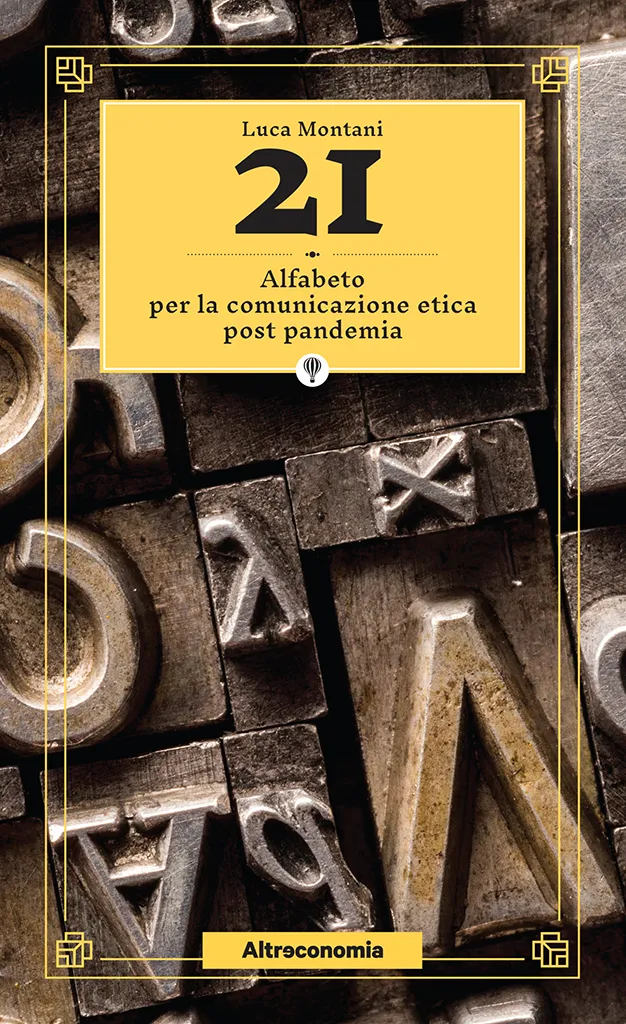 Altreconomia 21 libro comunicazione Luca Montani