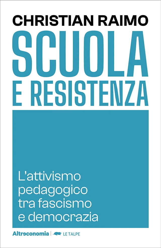 Altreconomia Scuola e Resistenza libro saggio pedagogico