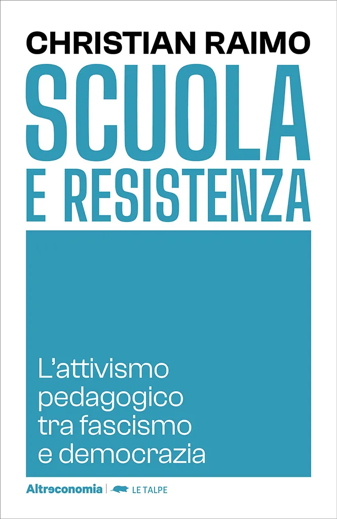 Altreconomia Scuola e Resistenza libro saggio pedagogico