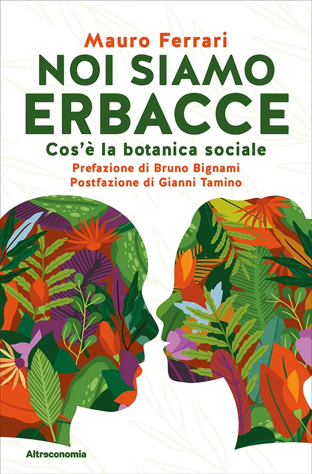 Altreconomia Noi siamo erbacce libro botanica sociale