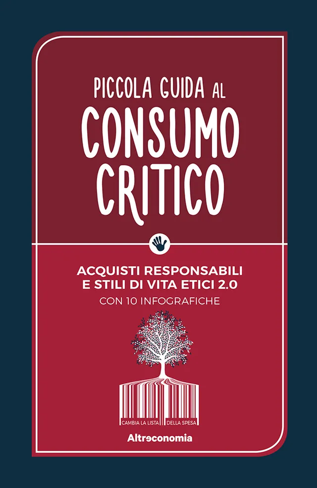Altreconomia Piccola guida al consumo critico manuale 10 infografiche