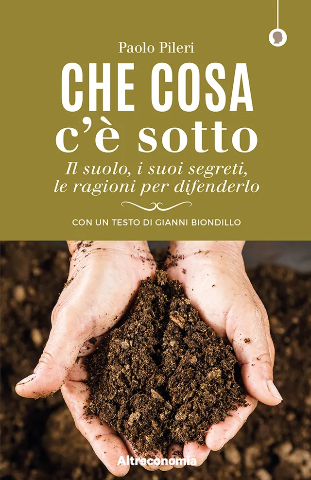 Altreconomia Che cosa c'è sotto libro suolo consumo