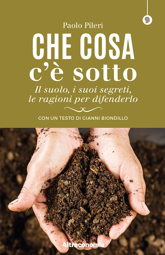 Altreconomia Che cosa c'è sotto libro suolo consumo