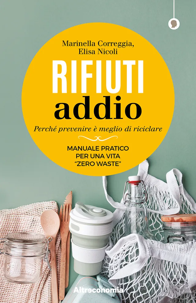 Altreconomia Rifiuti addio libro zero waste prevenzione