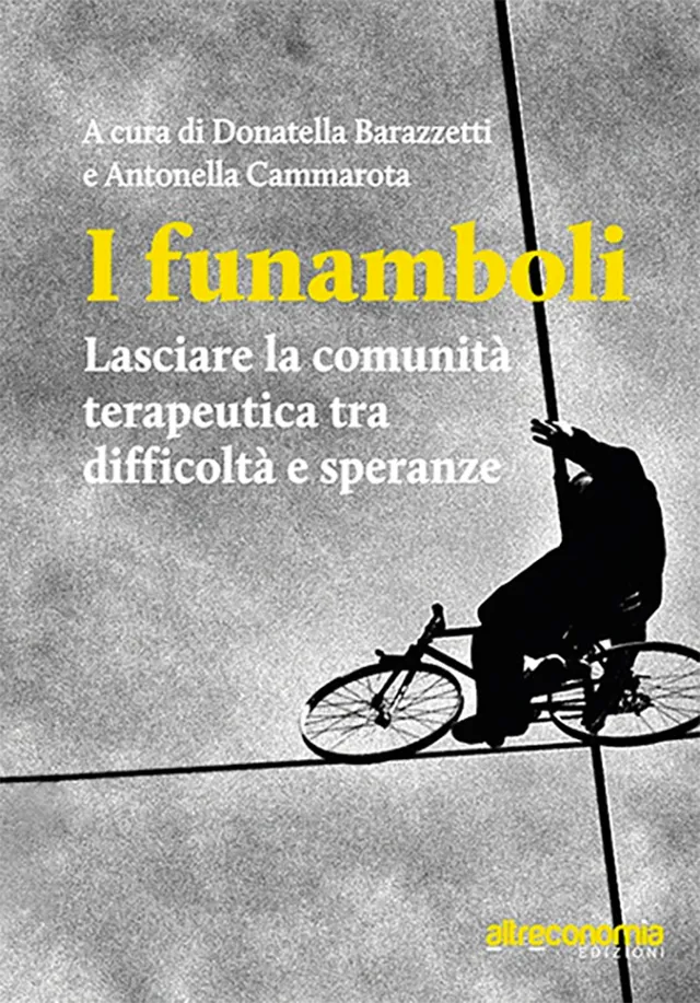 Altreconomia I funamboli Saggio inclusione psichiatrica