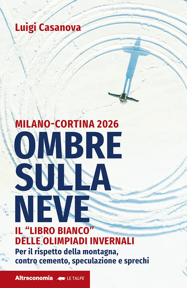 Altreconomia Ombre sulla neve libro Olimpiadi 2026