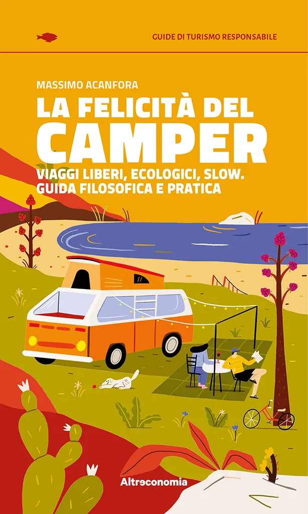 Altreconomia La felicità del camper guida camper life