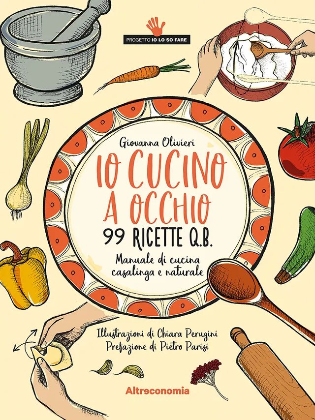 Altreconomia Io cucino a occhio libro 99 ricette q.b.