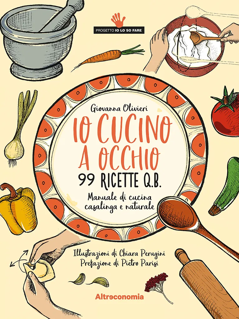 Altreconomia Io cucino a occhio libro 99 ricette q.b.
