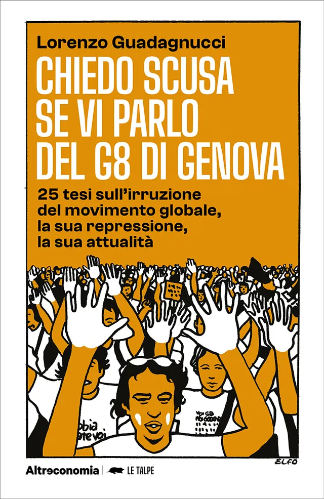 Altreconomia Chiedo scusa se vi parlo del G8 di Genova saggio memoria