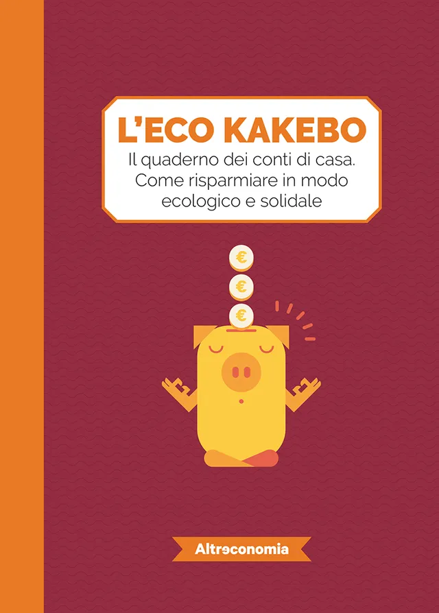 Altreconomia L'Eco Kakebo manuale risparmio ecologico 12 mesi