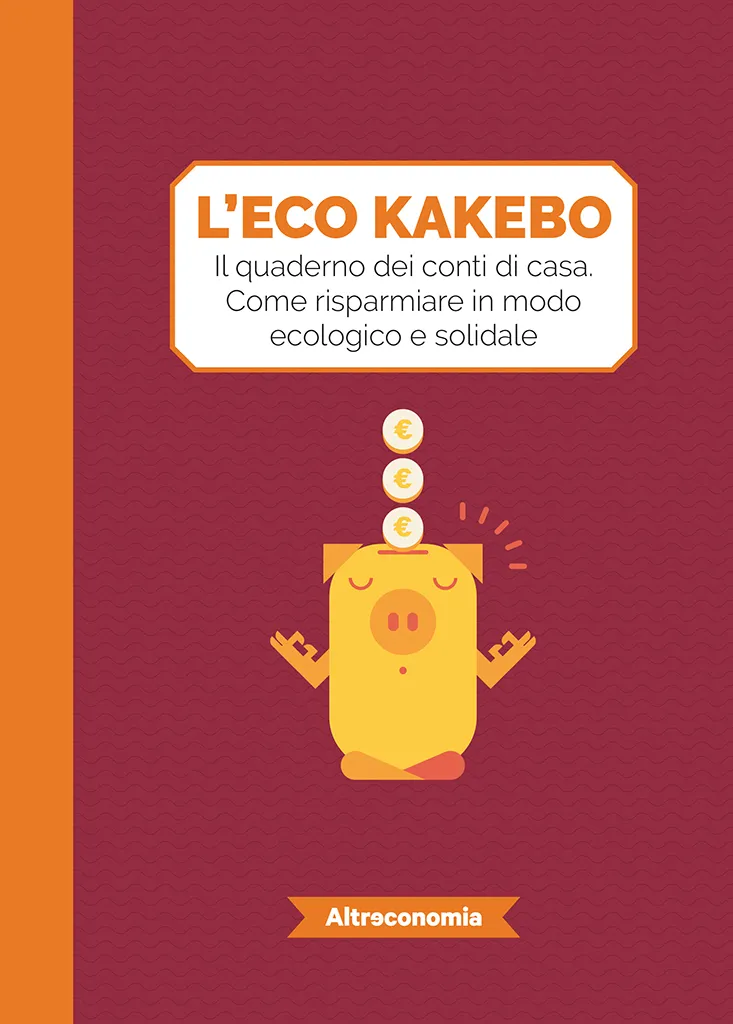 Altreconomia L'Eco Kakebo manuale risparmio ecologico 12 mesi