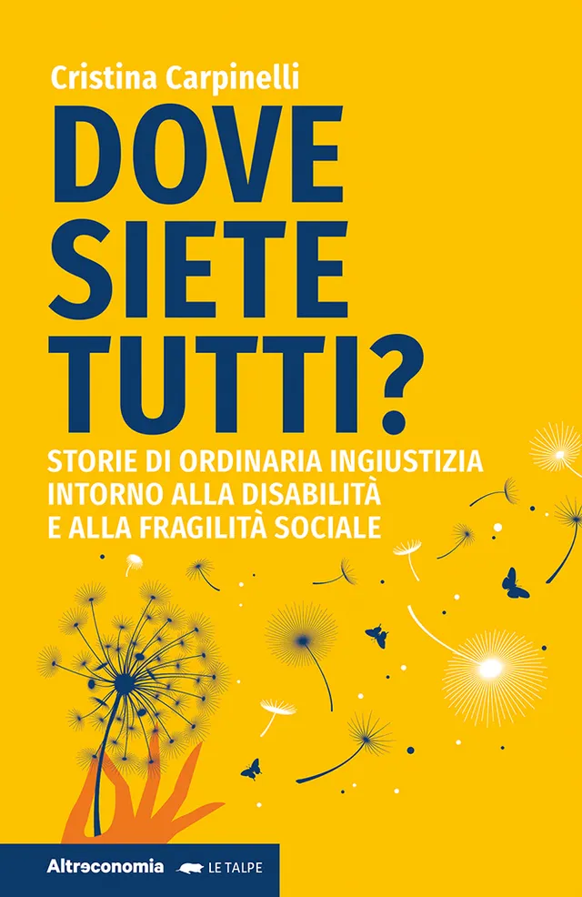 Altreconomia Dove siete tutti libro inchiesta disabilità e inclusione