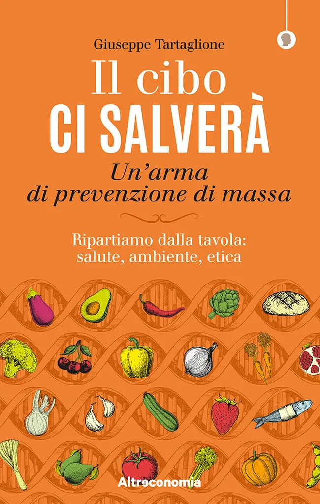 Altreconomia Il cibo ci salverà libro alimentazione consapevole