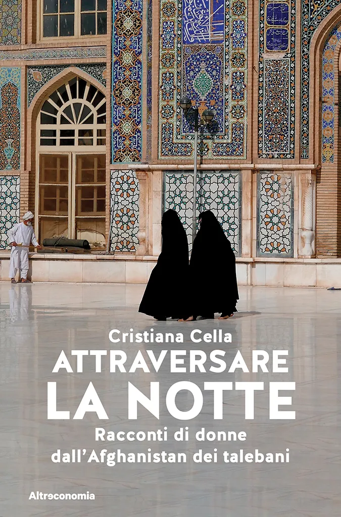Altreconomia Attraversare la notte libro donne afghane