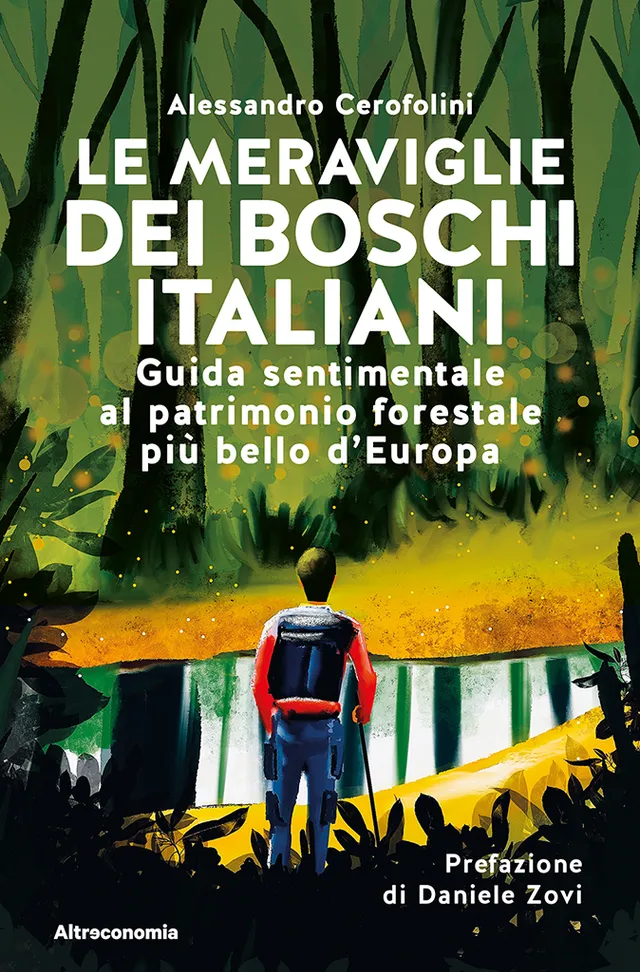 Altreconomia Le meraviglie dei boschi italiani libro foreste