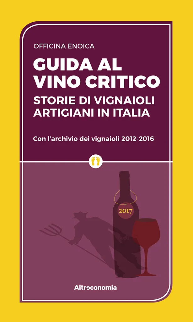 Altreconomia Guida al vino critico 2017 guida 101 vignaioli artigiani